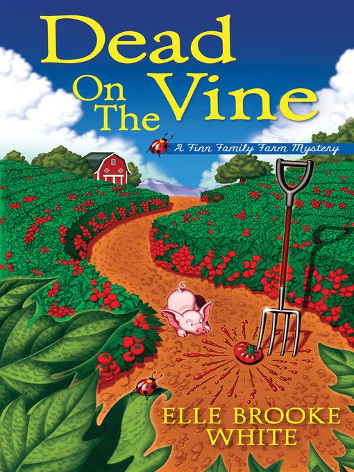 Title details for Dead on the Vine by Elle Brooke White - Available